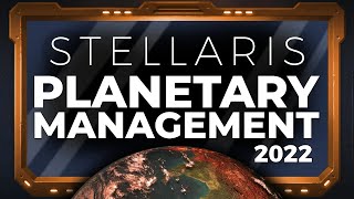 2023 Stellaris Beginners Guide  Part 4  How to Manage Planets [upl. by Ronile]