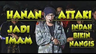 Ust Hanan Attaki jadi Imam dan Doa BIKIN NANGIS [upl. by Mara]