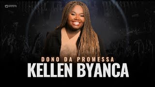 Kellen Byanca  Os Melhores Clipes   Dono da Promessa [upl. by Harness]