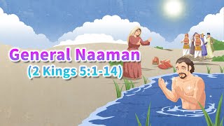 Bible Study General Naaman 2 Kings 5114 [upl. by Hindu540]