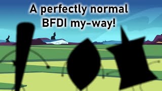 A perfectly normal BFDI my way [upl. by Rexferd8]