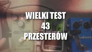 WIELKI TEST 43 PRZESTERÓW Ibanez TS9 Big Muff Zvex Box of Rock [upl. by Craven]