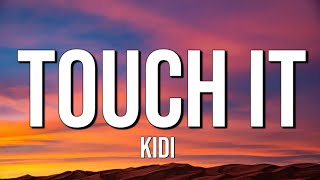 KiDi  Touch It lyrics quotShut Up And Bend Overquot [upl. by Corel767]