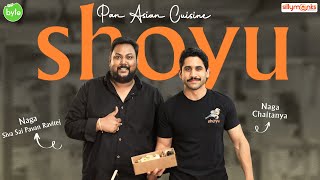 Akkineni Naga Chaitanya  Pan Asian Food  Shoyu  Cloud Kitchen  Street Byte  Silly Monks [upl. by Nomrah448]