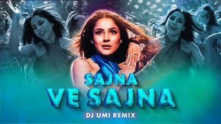 SAJNA VE SAJNA  Remix  DJ Umi  Rajkumar R  Shehnaaz G  Triptii  Sunidhi Divya [upl. by Blair145]