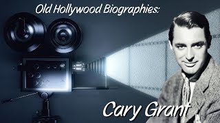 Old Hollywood Biographies Episode Two  quotCary Grant A Complicated Manquot HD [upl. by Irrol]