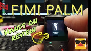 FIMI Palm hands on review and how to setup guide [upl. by Ilrak530]