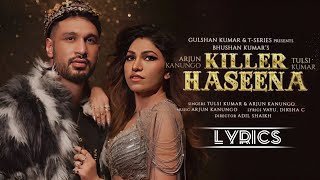 Killer Haseena Lyrics By Cool Music  Arjun Kanungo Tulsi Kumar  Vayu Diksha C [upl. by Rennane80]