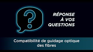 Compatibilité de guidage optique des fibres [upl. by Rowell644]