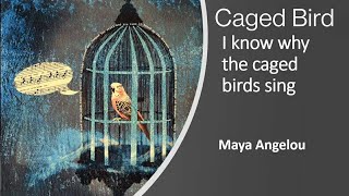 I Know Why the Caged Bird Sings 🎶 Caged Bird 🐦 by Maya Angelou  Poem englishpoemrecitation [upl. by Johnnie]