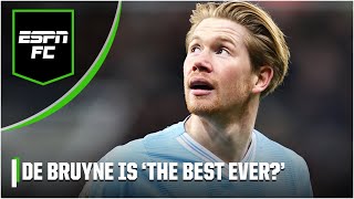 Is Kevin De Bruyne the Premier League’s BEST midfielder EVER  ESPN FC [upl. by Haskins]