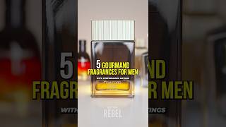 5 Gourmand Fragrances For Men Top Men’s Cologne [upl. by Wera]