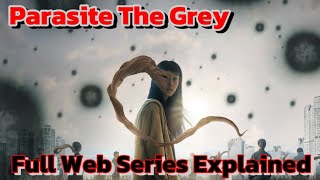 Parasyte The Grey Full Web Series Explained  Web Series Explained In Hindi [upl. by Abbate]