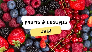 🍒 Fruits amp légumes de Juin [upl. by Barram365]