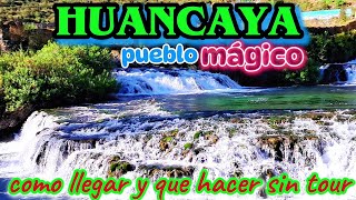 COMO LLEGAR Y QUE HACER EN HUANCAYA SIN TOUR [upl. by Imnubulo294]