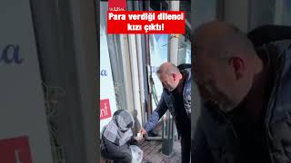 Dilenci diye para verdiği kişi kızı çıkan adam sosyal medyada gündem oldu shorts keşfet [upl. by Tiler561]