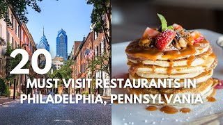 20 MustVisit Restaurants In Philadelphia Pennsylvania  The Ultimate Travel Guide [upl. by Leelahk]