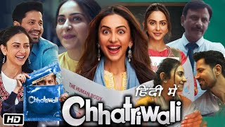 Chhatriwali Full Movie in Hindi Dubbed Explanation  Rakul Preet Singh  Sumeet V  Satish Kaushik [upl. by Vyky192]