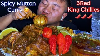 SPICY MUTTON CURRY amp 3 RED KING CHILLIES 🌶️🌶️🌶️ MUKBANG 😋 [upl. by Orthman766]