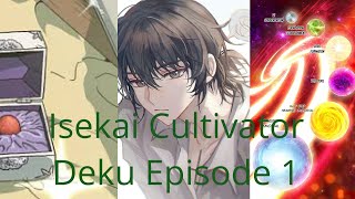 Isekai cultivator deku texting story Episode 1 To another world [upl. by Junette]