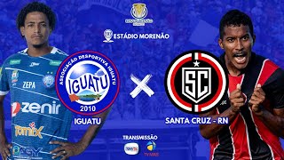 CAMPEONATO BRASILEIRO  SÉRIE D  IGUATU X SANTA CRUZ  RN [upl. by Emyaj]