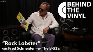 Behind The Vinyl quotRock Lobsterquot with Fred Schneider from The B52s [upl. by Alisan587]