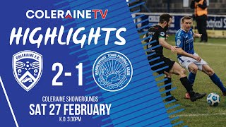 HIGHLIGHTS  Coleraine 21 Warrenpoint Town  27th February 2021 [upl. by Twila537]