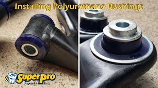 Installing SuperPro Polyurethane Bushings [upl. by Dareg]