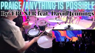 Praise  Anything Is Possible by FPCNLR feat David Jennings at R3 Conference  Drum Cam  Cover [upl. by Inattirb]