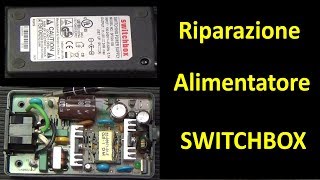 0345 Riparazione alimentatore 12V 2A SWITCHBOX [upl. by Atsyrhc]