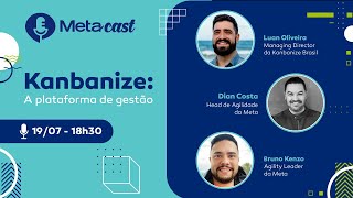 Metacast  Kanbanize A plataforma de gestão Metacast [upl. by Sclater]