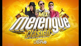 MIX MERENGUE CLÁSICO BAILABLE🔥 ÉXITOS DE SIEMPRE  DJBravo [upl. by Girhiny]