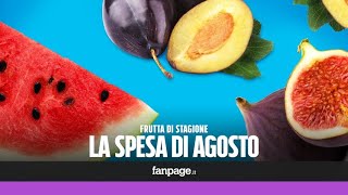 La frutta di stagione cosa comprare ad Agosto [upl. by Roxanna]