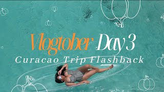 Vlogtober Day 3  Curacao Trip Flashback [upl. by Adirehs]