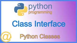 Python Classes  Class Interface and Abstract Data Type ADT  With Code Examples  Learn to Program [upl. by Nylareg]