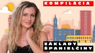 Kompilácia Základy Španielčiny pre Samoukov a Začiatočníkov [upl. by Anaicilef297]