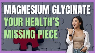 10 LifeChanging Benefits of Magnesium Glycinate [upl. by Nottarts]