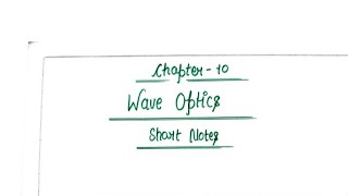 Wave Optics  Class 12 Physics  Short Notes With pdf handwritten physics class12 [upl. by Atinra]