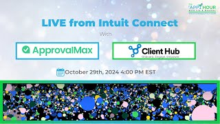 Live from Intuit Connect with ApprovalMax and Client Hub [upl. by Ordnaxela212]