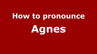 How to pronounce Agnes SpanishArgentina  PronounceNamescom [upl. by Alel]