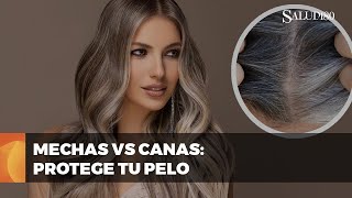 Mechas para disimular canas y proteger tu cabello [upl. by Aggri]