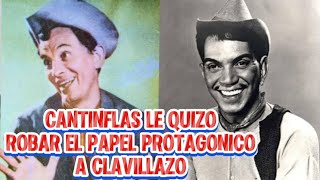 Cuando Cantinflas le quizo robar el papel protagonico a Clavillazo [upl. by Whiting]