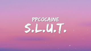 ppcocaine  SLUT Lyrics 1 Hour Version [upl. by Anaeco]