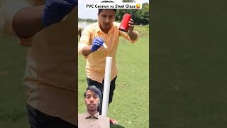 PVC Cannon vs Steel Glass shorts youtubeshorts shortsvideo viralvideo [upl. by Dosh]