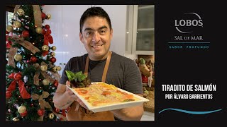 TIRADITO DE SALMÓN por AlvaroBarrientosMontero y SalLobosChile SaborProfundo [upl. by Yriek29]