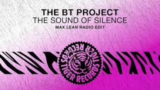 The BT Project  The Sound Of Silence Max Lean Radio Edit [upl. by Nylyak]