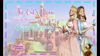 The Cats Meow  Princess and the Pauper Karaoke Version with Lyrics [upl. by Nonregla]