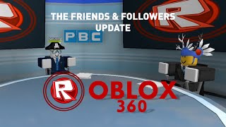 PBC ROBLOX 360 The Friends amp Followers Update [upl. by Mildrid]