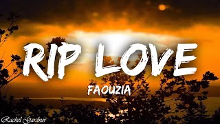 Faouzia  RIP Love Lyrics [upl. by Aspa]