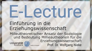 Einführung in die Erziehungswissenschaft  Milieutheoretischer Ansatz und Bedeutung Milieutheorien [upl. by Nashoma]